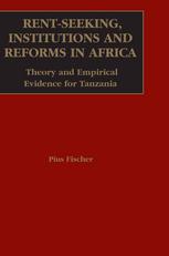 Rentseeking Institutions And Reforms In Africa Theory And Empirical Evidence For Tanzania 1st Edition Pius V Fischer Auth