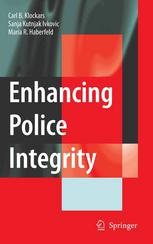 Enhancing Police Integrity 1st Edition Carl B Klockars Sanja Kutnjak Ivkovi