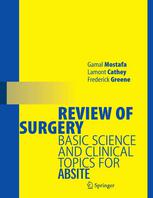 Review Of Surgery Basic Science And Clinical Topics For Absite 1st Edition Gamal Mostafa Md