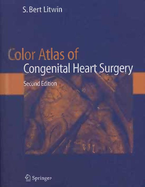 Color Atlas Of Congenital Heart Surgery 2nd S Bert Litwin