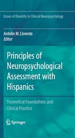 Principles Of Neuropsychological Assessment With Hispanics Theoretical Foundations And Clinical Practice 1st Edition Sara A Lawless