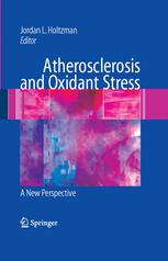 Atherosclerosis And Oxidant Stress A New Perspective 1st Edition James S Forrester Md Auth