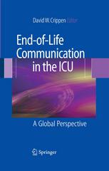 Endoflife Communication In The Icu A Global Perspective 1st Edition David W Crippen Md Eds