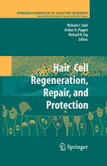 Hair Cell Regeneration Repair And Protection 1st Edition Richard J Salvi Auth