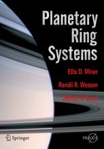 Planetary Ring Systems 1st Edition Dr Ellis D Miner Dr Randii R Wessen