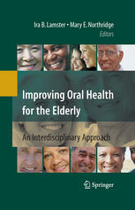 Improving Oral Health For The Elderly An Interdisciplinary Approach 1st Edition Steven M Albert Auth