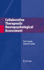 Collaborative Therapeutic Neuropsychological Assessment 1st Edition Tad T Gorske