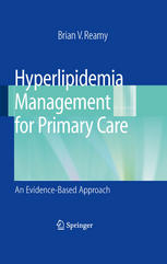 Hyperlipidemia Management For Primary Care An Evidencebased Approach 1st Edition Brian V Reamy Auth