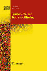 Fundamentals Of Stochastic Filtering 1st Edition Alan Bain Dan Crisan Auth