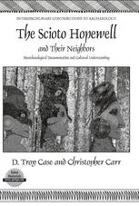 The Scioto Hopewell And Their Neighbors Bioarchaeological Documentation And Cultural Understanding Interdisciplinary Contributions To Archaeology 1st Edition Daniel Troy Case
