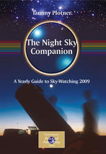 The Night Sky Companion A Yearly Guide To Skywatching 2009 1st Edition Tammy Plotner