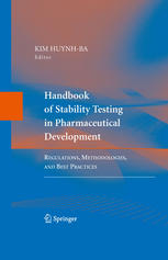 Handbook Of Stability Testing In Pharmaceutical Development Regulations Methodologies And Best Practices 1st Edition Kim Huynhba Auth