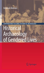 Historical Archaeology Of Gendered Lives 1st Edition Deborah Rotman Auth