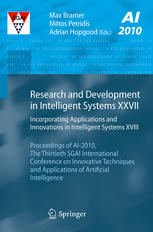 Research And Development In Intelligent Systems Xxvii Incorporating Applications And Innovations In Intelligent Systems Xviii Proceedings Of Ai2010 The Thirtieth Sgai International Conference On Innovative Techniques And Applications Of Artificial Inte 1st Edition Sandra Garcia Esparza
