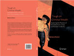 Tough On Criminal Wealth Exploring The Practice Of Proceeds From Crime Confiscation In The Eu 1st Edition Barbara Vettori Auth