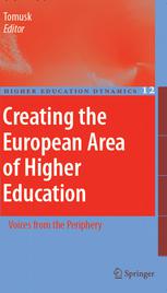 Creating The European Area Of Higher Education Voices From The Periphery 1st Edition Voldemar Tomusk Auth