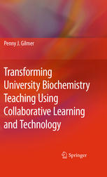 Transforming University Biochemistry Teaching Using Collaborative Learning And Technology Ready Set Action Research 1st Edition Penny J Gilmer Auth