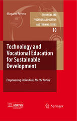 Technology And Vocational Education For Sustainable Development Empowering Individuals For The Future 1st Edition Margarita Pavlova Auth