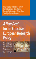 A New Deal For An Effective European Research Policy The Design And Impacts Of The 7th Framework Programme 1st Edition Ugur Muldur