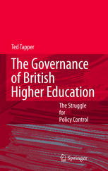 The Governance Of British Higher Education The Struggle For Policy Control 1st Edition Ted Tapper Auth