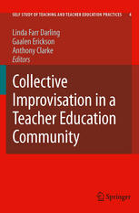 Collective Improvisation In A Teacher Education Community 1st Edition Linda Farr Darling
