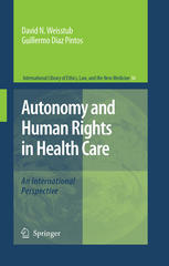 Autonomy And Human Rights In Health Care An International Perspective 1st Edition David N Weisstub