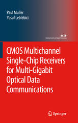 Cmos Multichannel Singlechip Receivers For Multigigabit Optical Data Communications 1st Edition Paul Muller