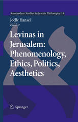 Levinas In Jerusalem Phenomenology Ethics Politics Aesthetics 1st Edition Jacques Taminiaux Auth
