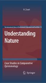 Understanding Nature Case Studies In Comparative Epistemology 1st Edition Hub Zwart Auth