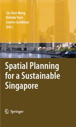 Spatial Planning For A Sustainable Singapore 1st Edition Taichee Wong