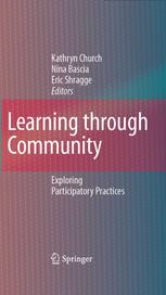 Learning Through Community Exploring Participatory Practices 1st Edition Kathryn Church