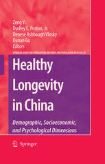 Healthy Longevity In China Demographic Socioeconomic And Psychological Dimensions 1st Edition Dudley L Poston Jr