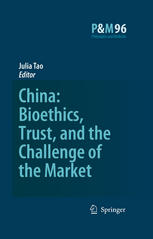 China Bioethics Trust And The Challenge Of The Market 1st Edition Julia Tao Auth