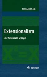 Extensionalism The Revolution In Logic 1st Edition Nimrod Baram Auth