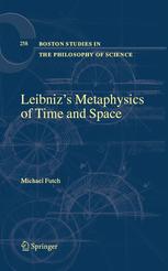 Leibnizs Metaphysics Of Time And Space 1st Edition Michael J Futch Phd Auth
