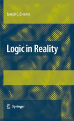 Logic In Reality 1st Edition Joseph E Brenner Auth