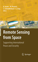 Remote Sensing From Space Supporting International Peace And Security 1st Edition Clementine Burnley
