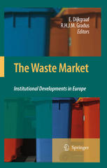 The Waste Market Institutional Developments In Europe 1st Edition E Dijkgraaf
