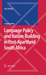 Language Policy And Nationbuilding In Postapartheid South Africa 1st Edition Jon Orman Auth