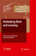 Rethinking Work And Learning Adult And Vocational Education For Social Sustainability 1st Edition Peter Willis