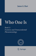Who One Is Existenz And Transcendental Phenomenology 1st Edition James G Hart Eds
