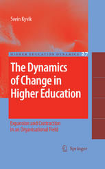 The Dynamics Of Change In Higher Education Expansion And Contraction In An Organisational Field 1st Edition Svein Kyvik Auth