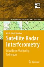 Satellite Radar Interferometry Subsidence Monitoring Techniques 1st Edition V B H Gini Ketelaar Auth