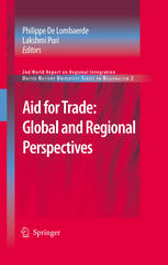 Aid For Trade Global And Regional Perspectives 2007 World Report On Regional Integration 1st Edition Philippe De Lombaerde