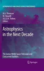 Astrophysics In The Next Decade The James Webb Space Telescope And Concurrent Facilities 1st Edition Jonathan P Gardner