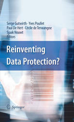 Reinventing Data Protection 1st Edition P De Hert S Gutwirth Auth