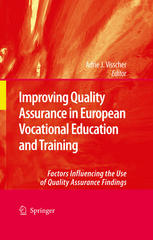 Improving Quality Assurance In European Vocational Education And Training Factors Influencing The Use Of Quality Assurance Findings 1st Edition Adrie J Visscher Auth