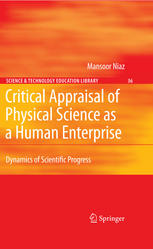 Critical Appraisal Of Physical Science As A Human Enterprise Dynamics Of Scientific Progress 1st Edition Mansoor Niaz Auth