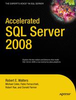 Accelerated Sql Server 2008 1st Edition Robert E Walters Michael Coles