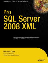 Pro Sql Server 2008 Xml 1st Edition Michael Coles Auth
